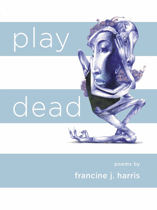 Title details for play dead by francine j. harris - Available